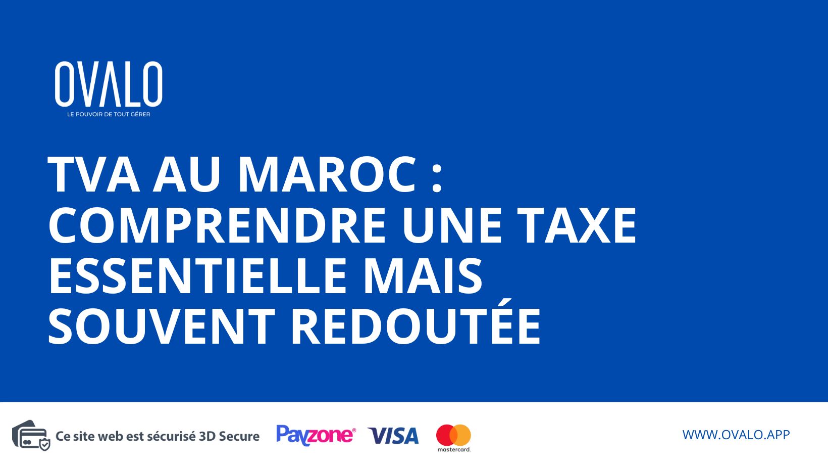 TVA au Maroc : Comprendre une Taxe Essentielle mais Souvent Redoutée